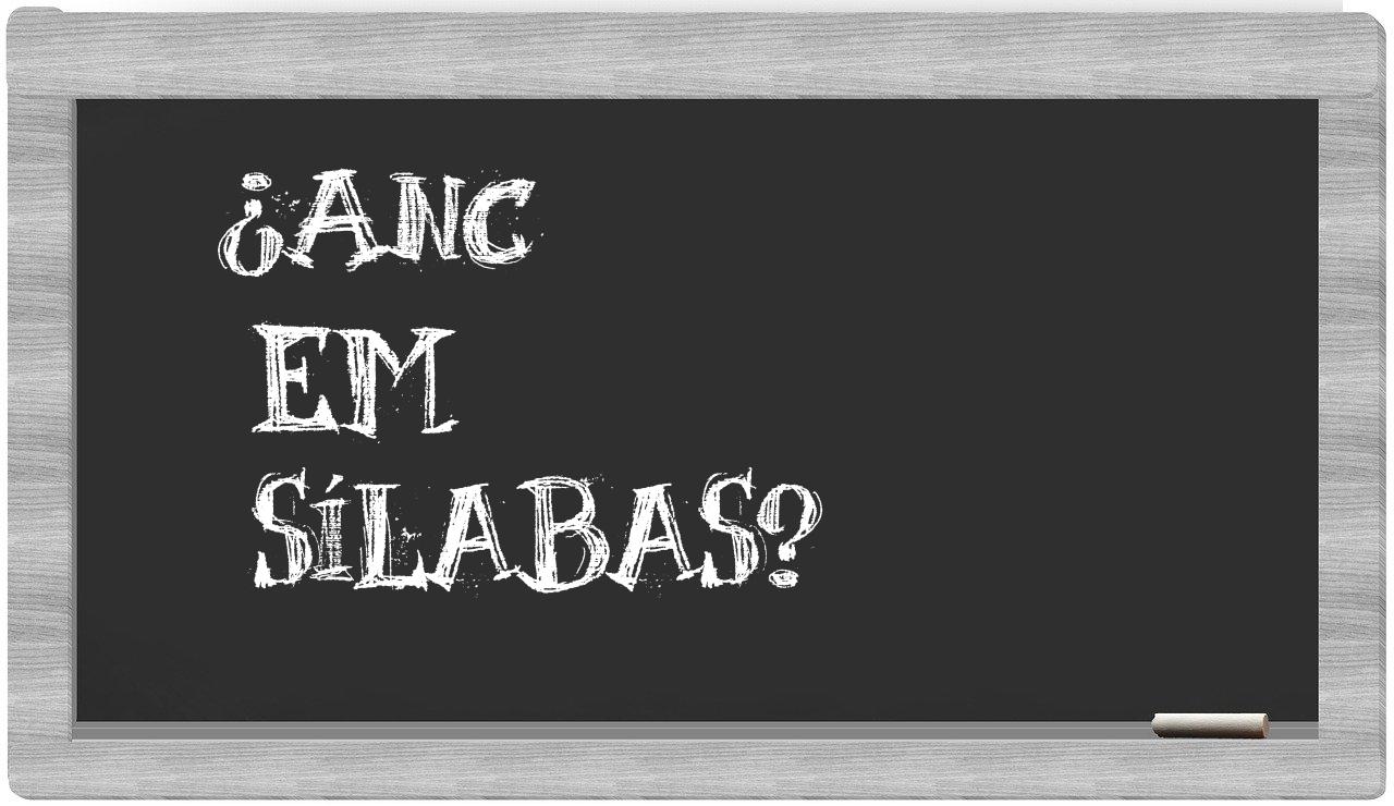 ¿ANC en sílabas?