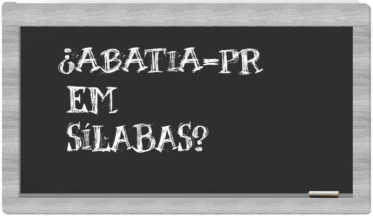 Abatia-PR in syllables