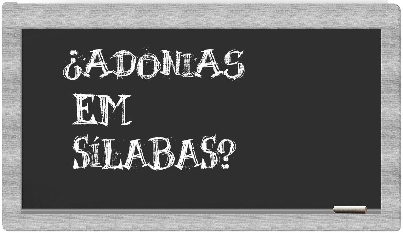 Adonias in syllables