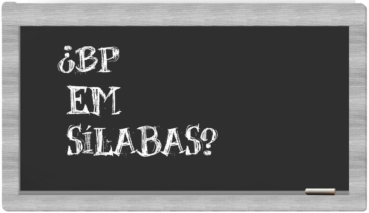 ¿BP en sílabas?