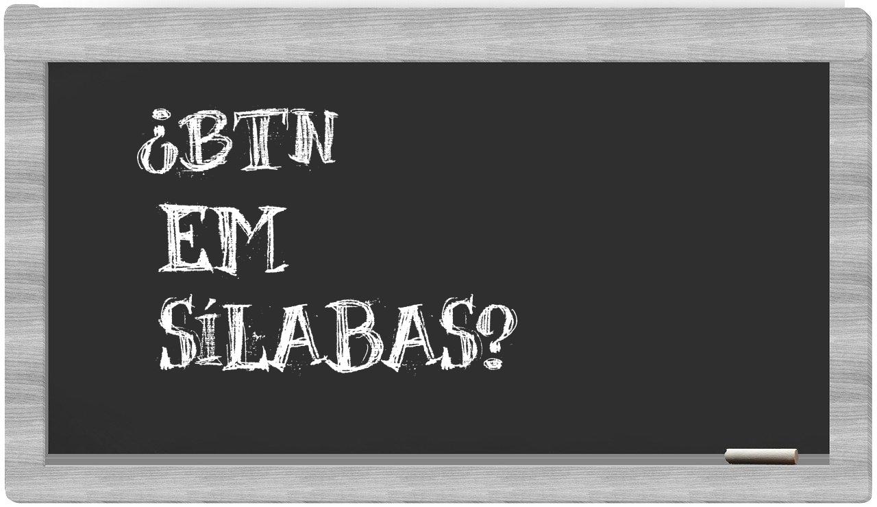 BTN in syllables