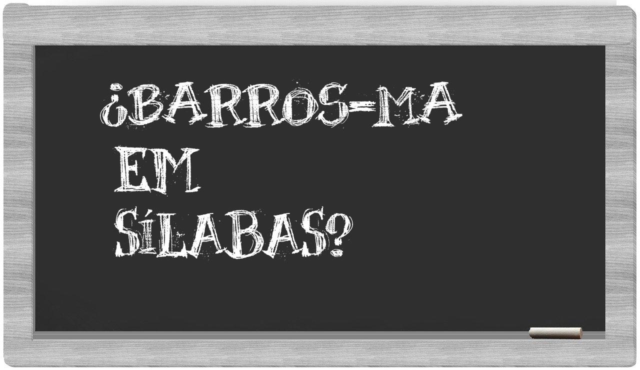 Barros-MA in syllables