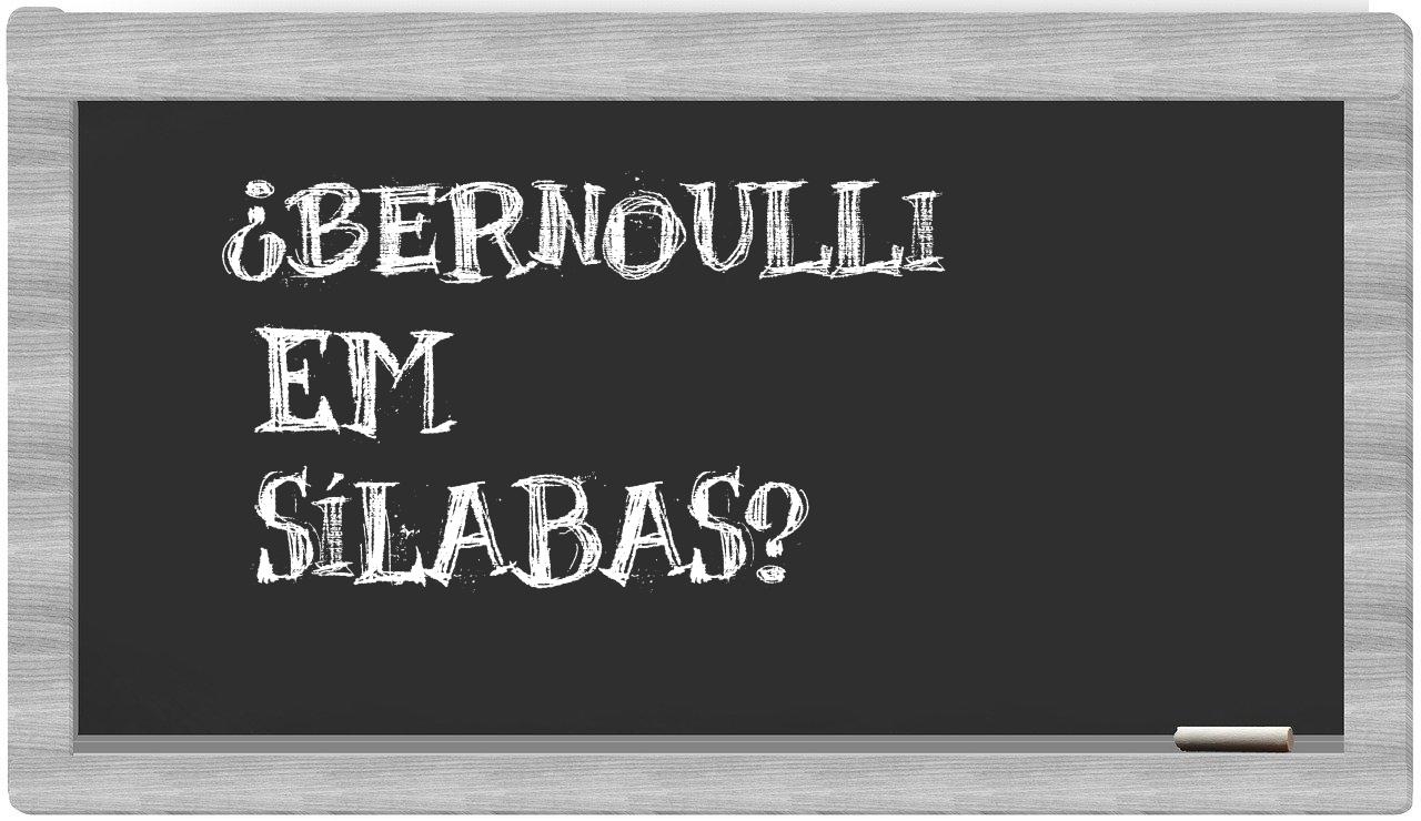 Bernoulli in syllables