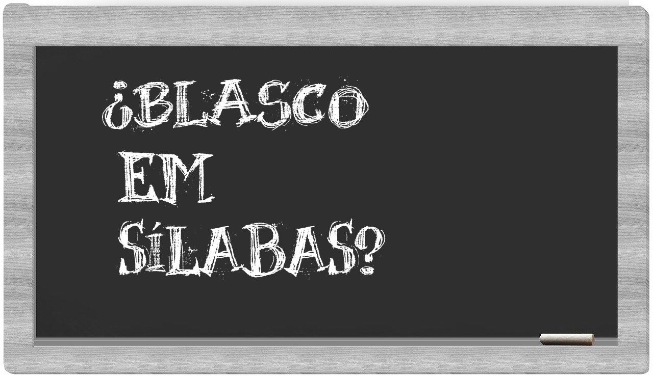 Blasco in syllables