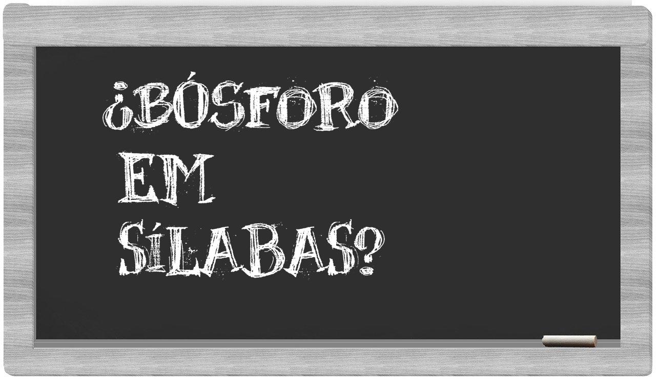 Bósforo in syllables