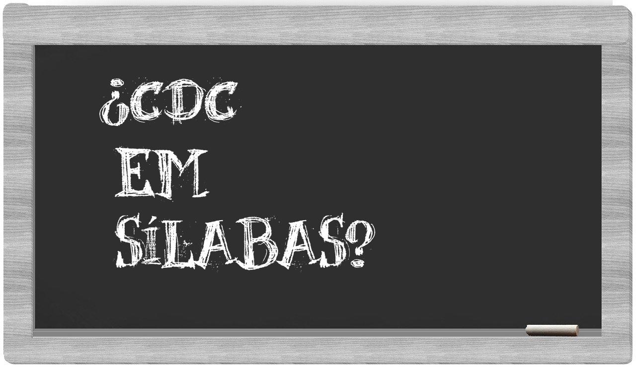 CDC in syllables