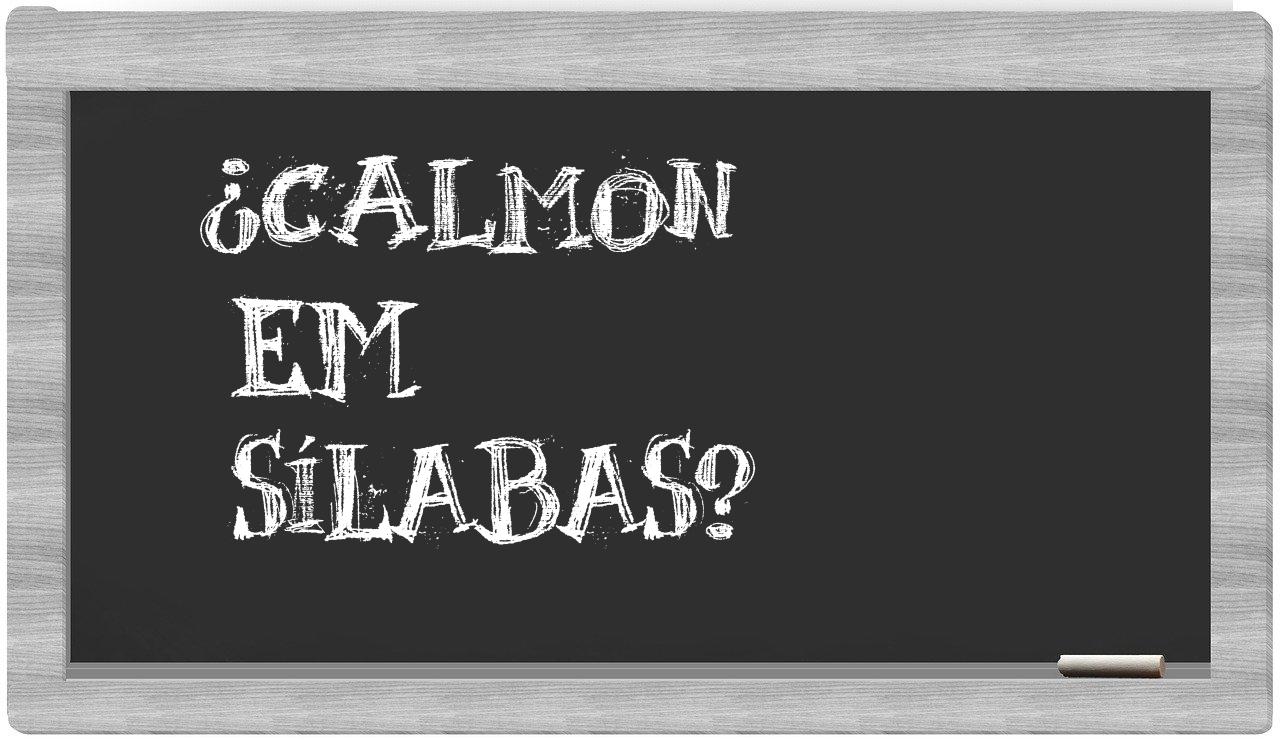 Calmon in syllables