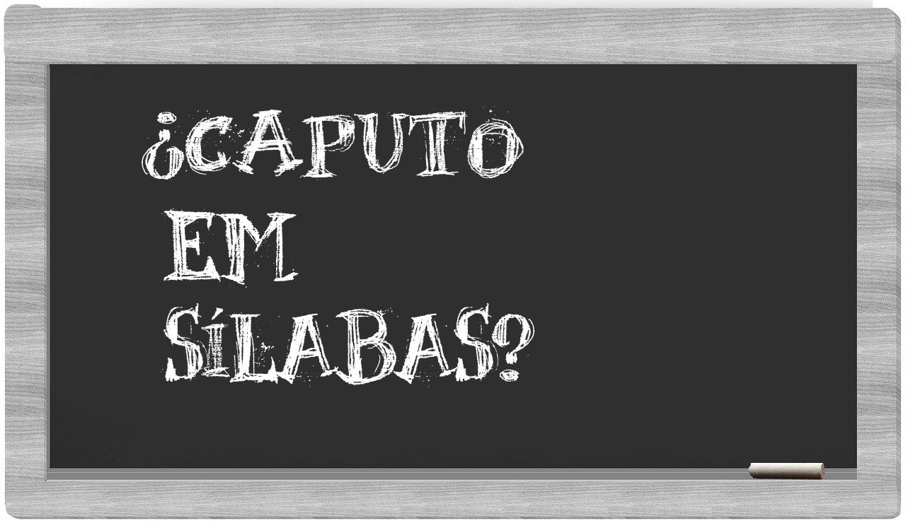 Caputo in syllables