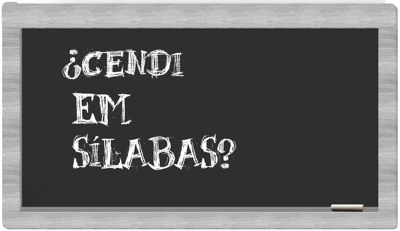 ¿Cendi en sílabas?