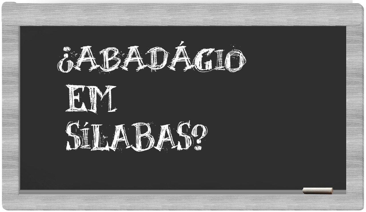 abadágio in syllables
