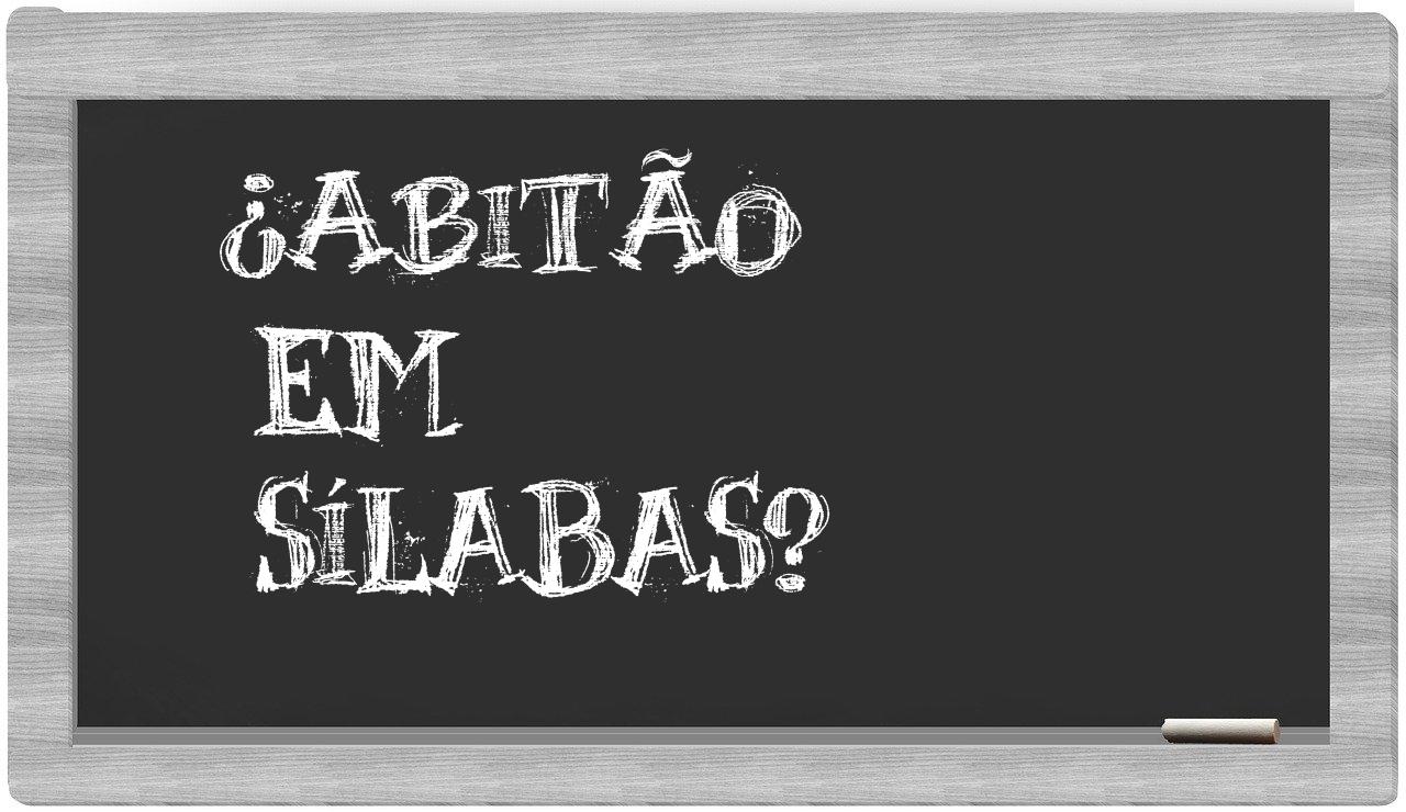 abitão in syllables