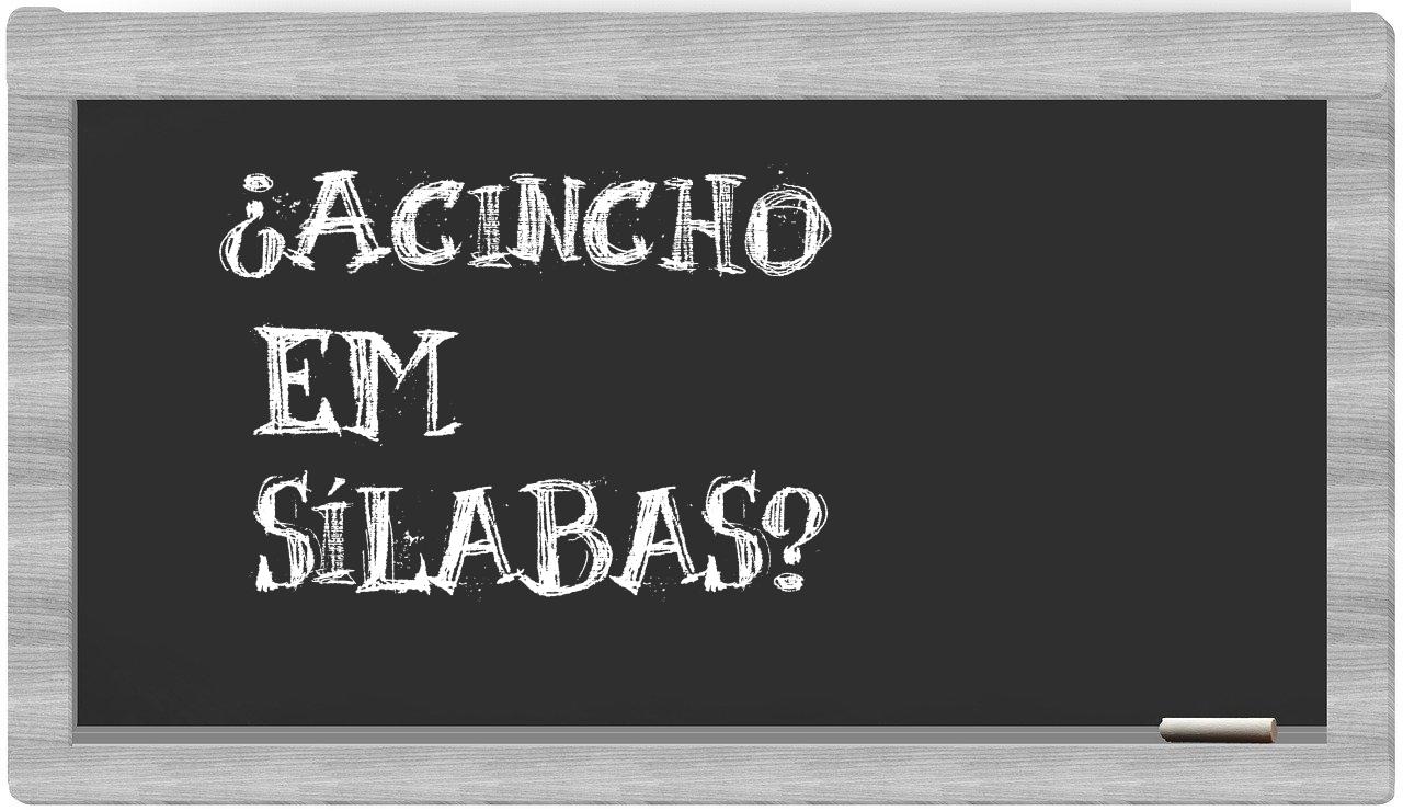 ¿acincho en sílabas?