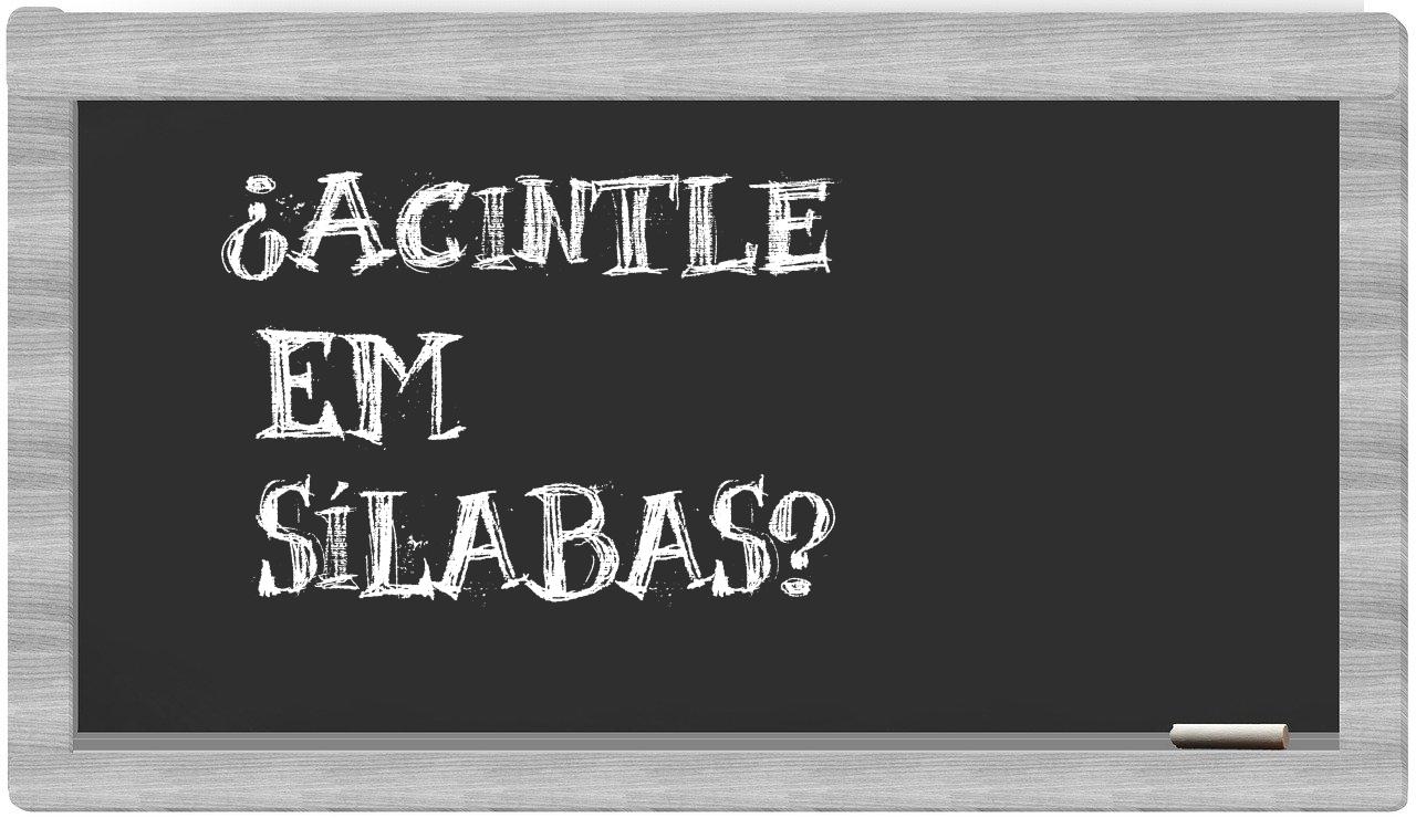 ¿acintle en sílabas?