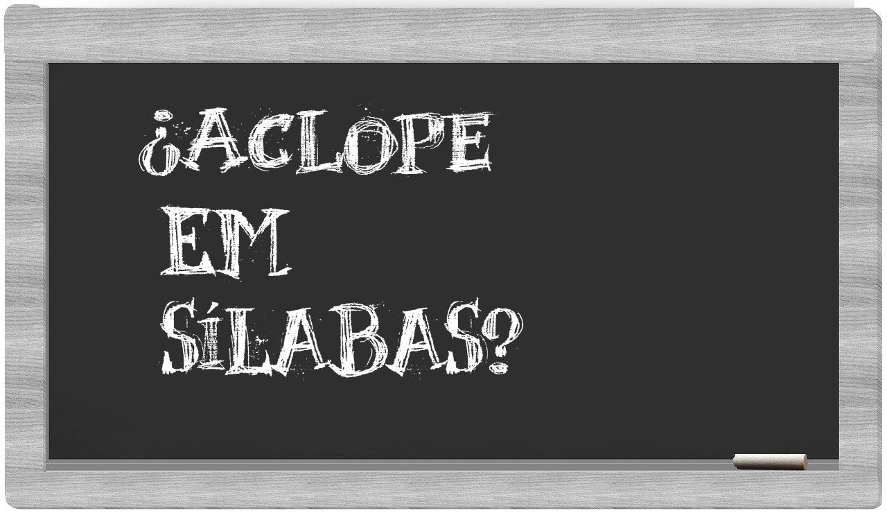 aclope in syllables
