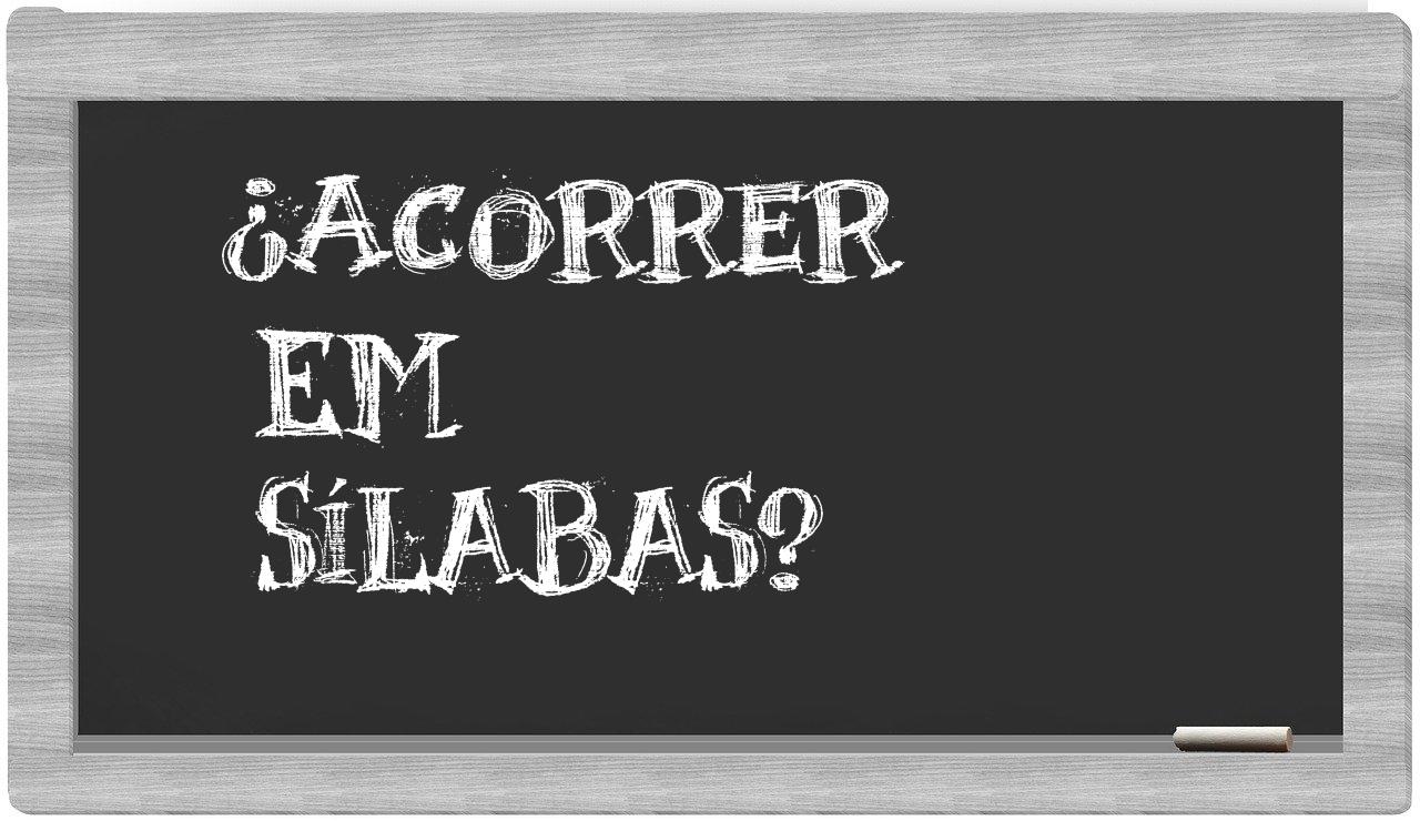 acorrer in syllables