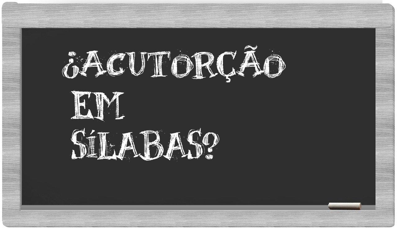 ¿acutorção en sílabas?