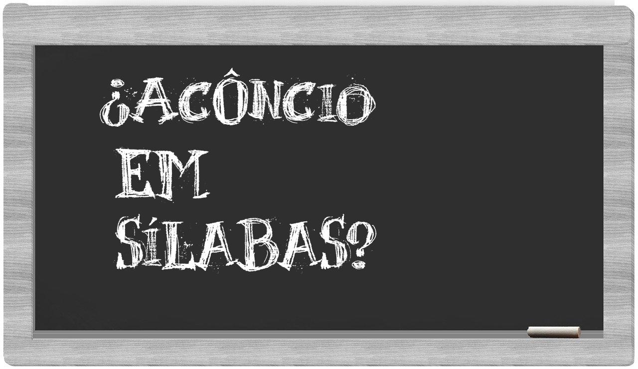 ¿acôncio en sílabas?