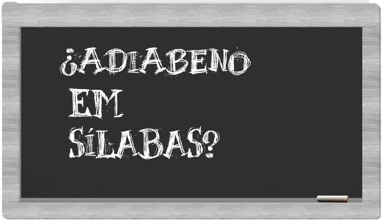 adiabeno in syllables