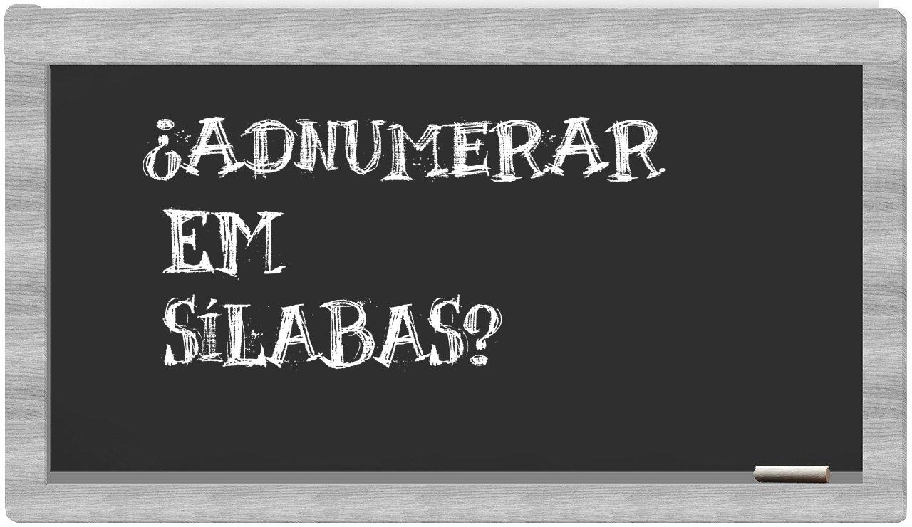 adnumerar in syllables
