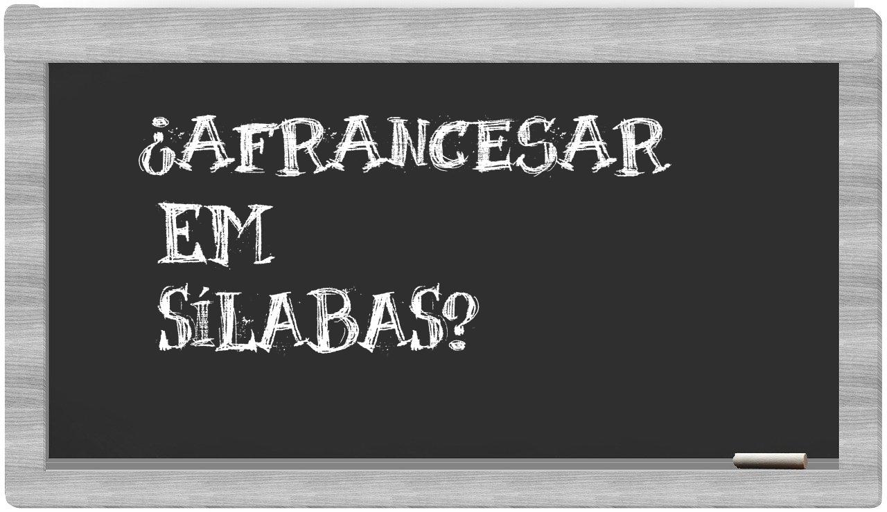 afrancesar in syllables