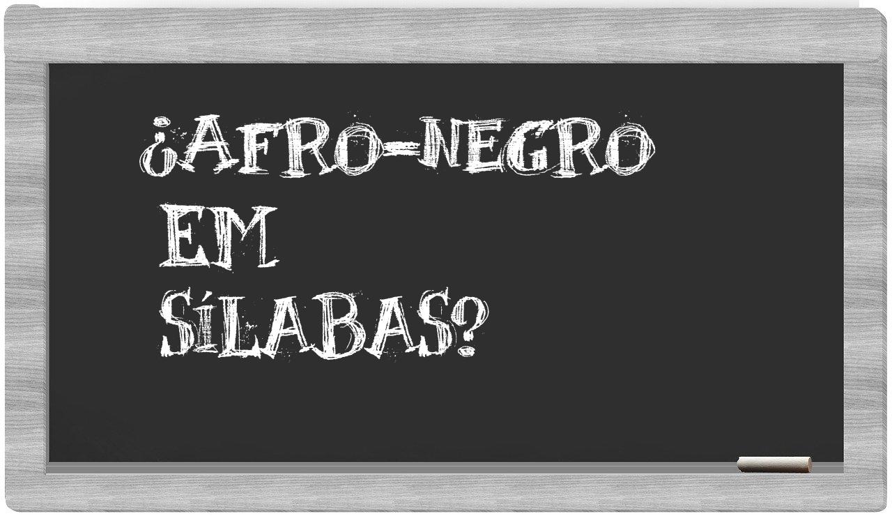 afro-negro in syllables