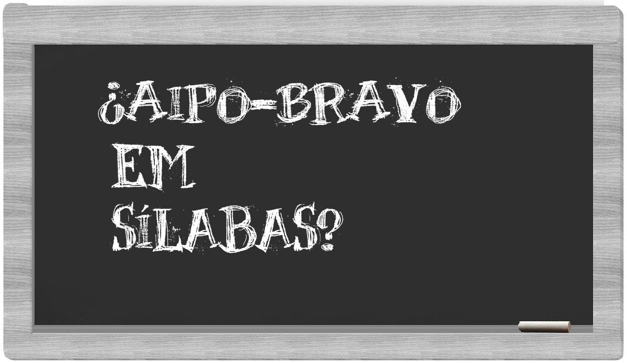 aipo-bravo in syllables