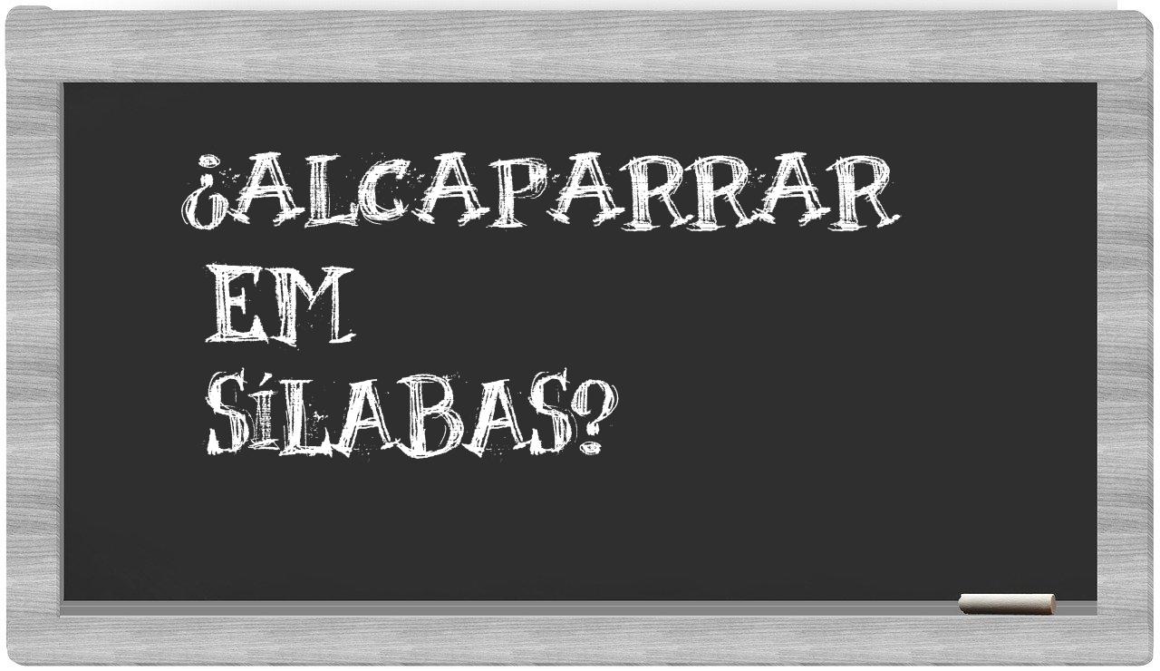 alcaparrar in syllables