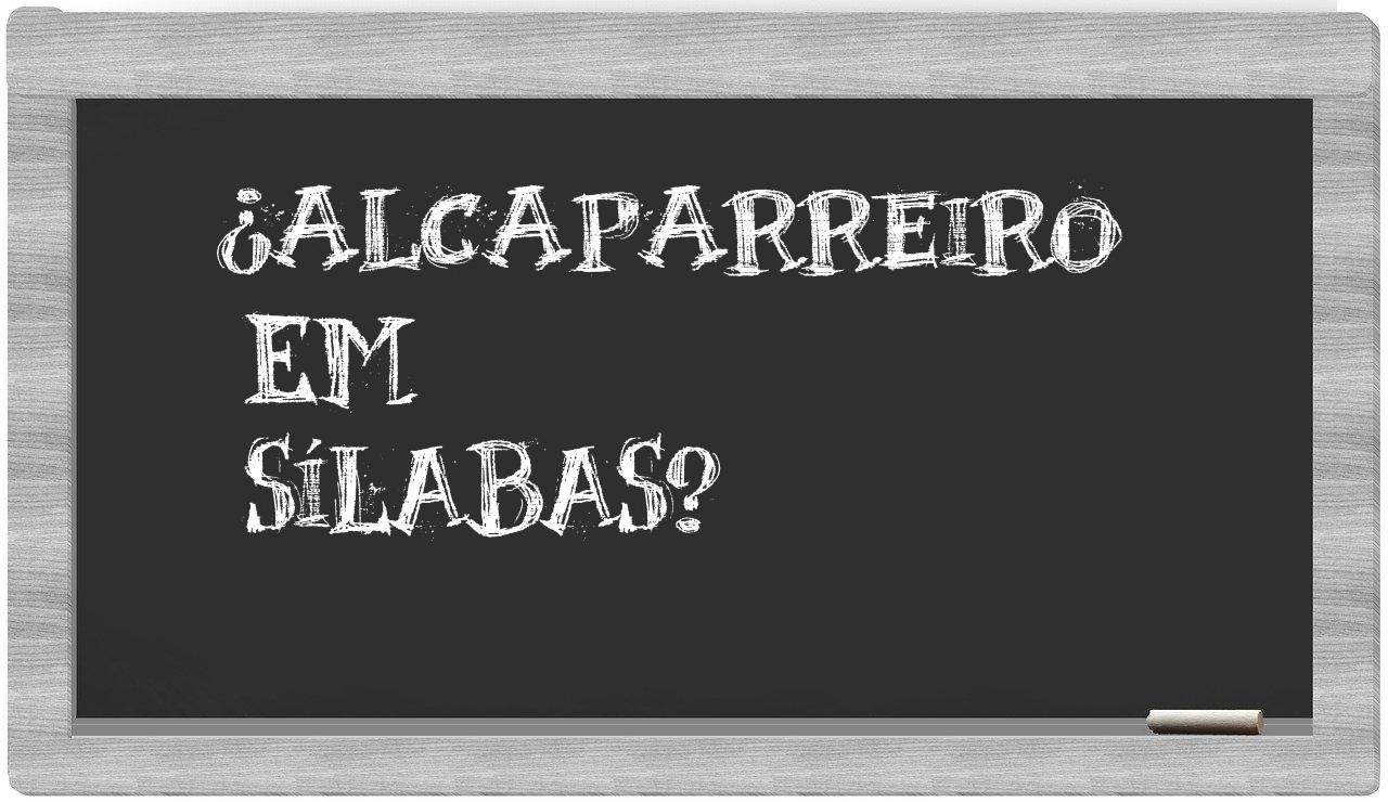 alcaparreiro in syllables