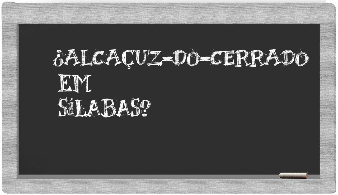 alcaçuz-do-cerrado in syllables