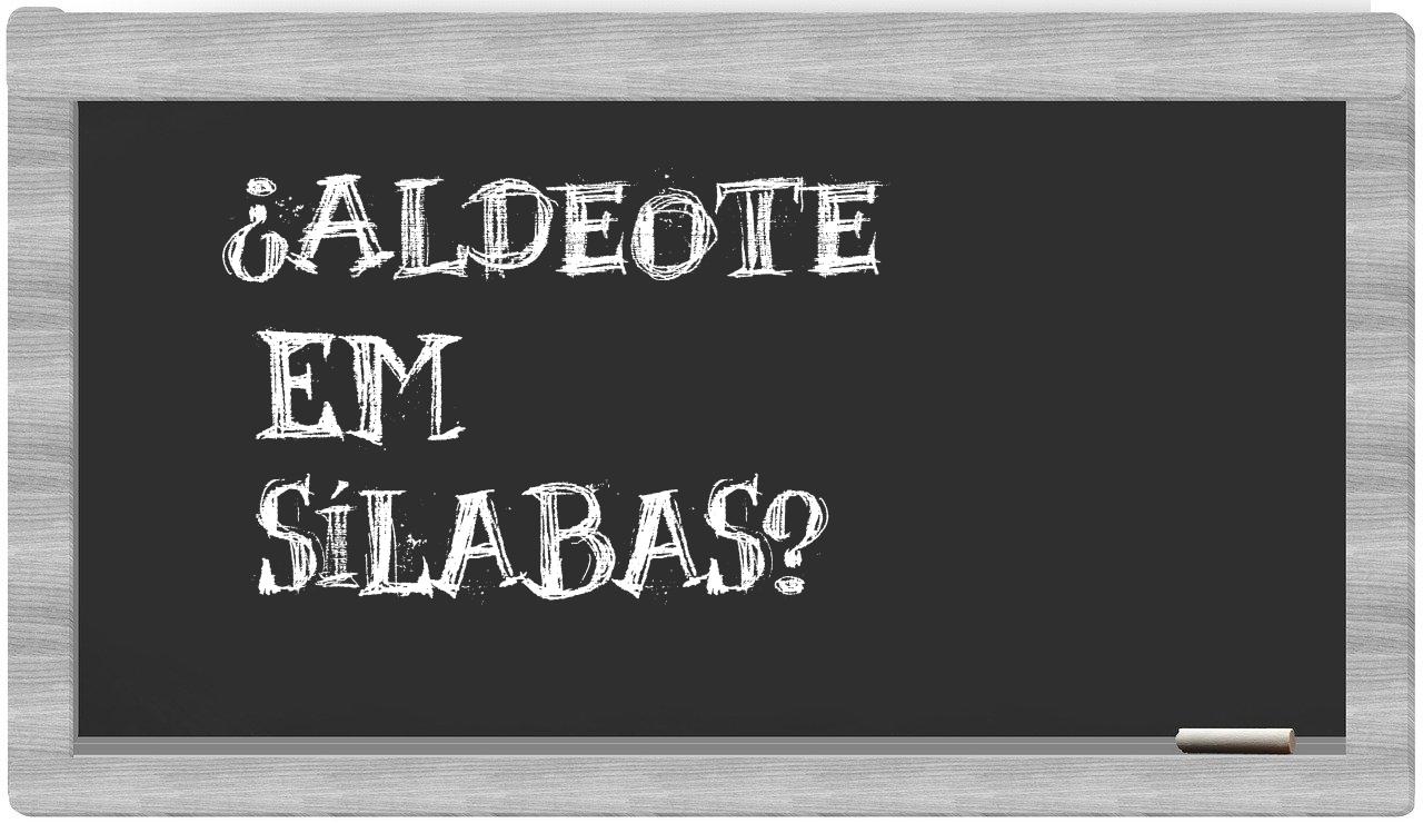 aldeote in syllables
