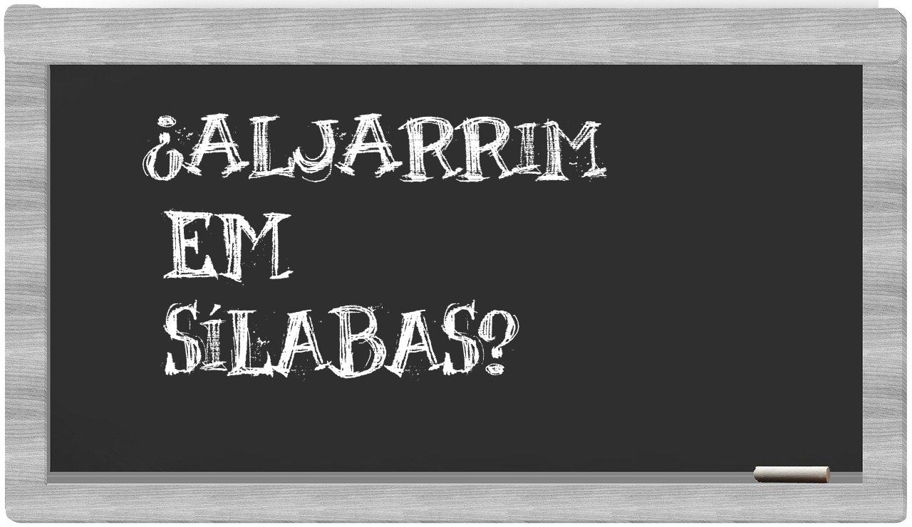aljarrim in syllables