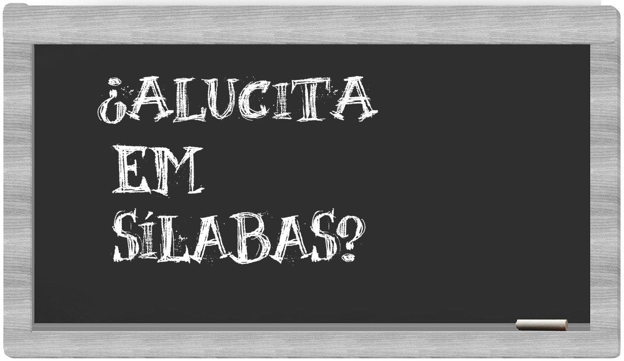 alucita in syllables