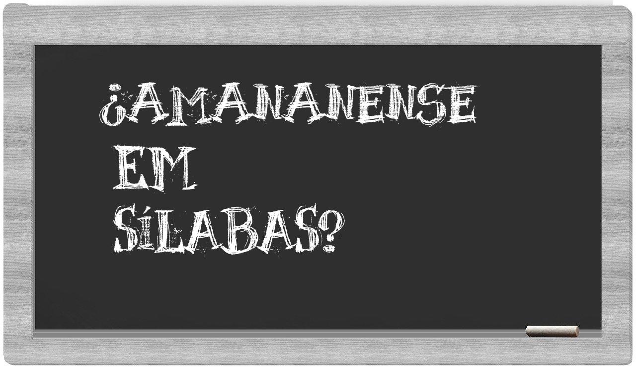 ¿amananense en sílabas?