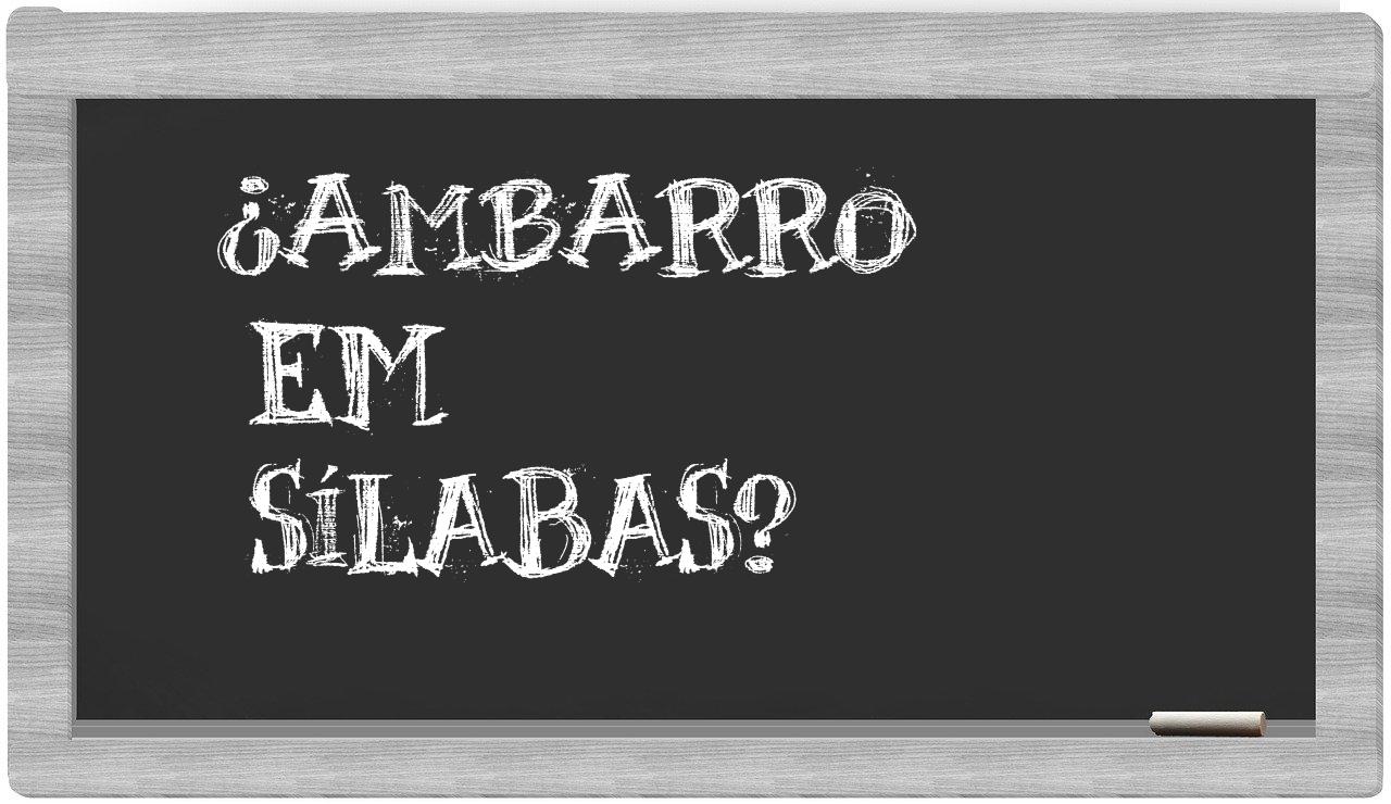 ¿ambarro en sílabas?