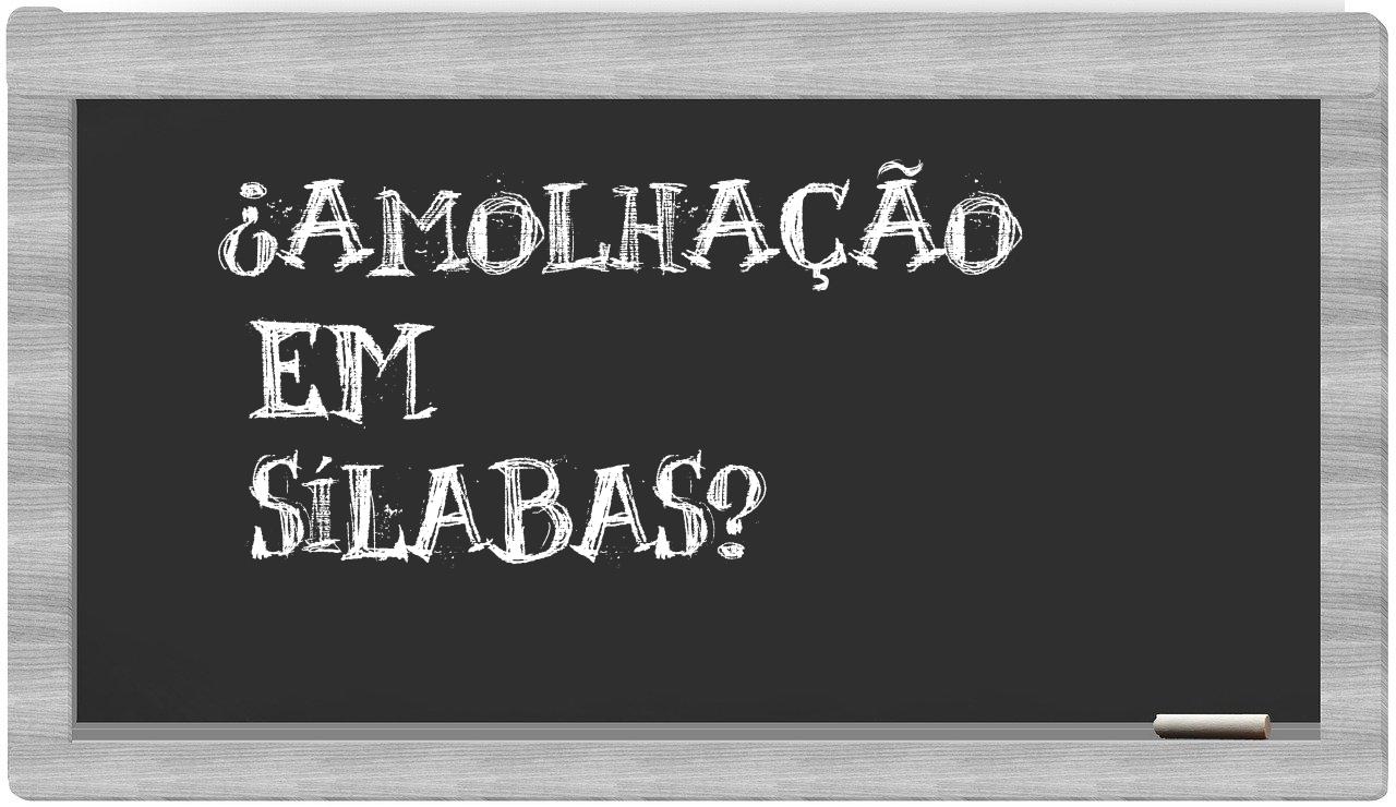amolhação in syllables