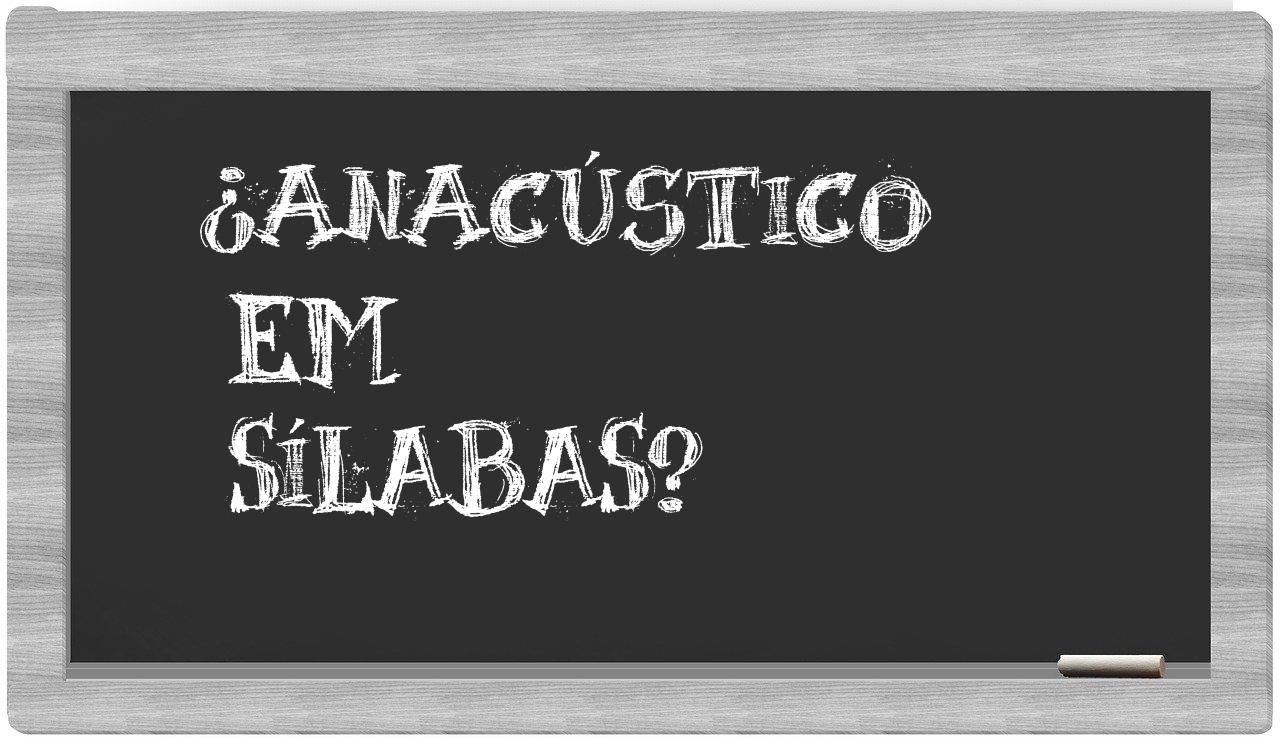 anacústico in syllables