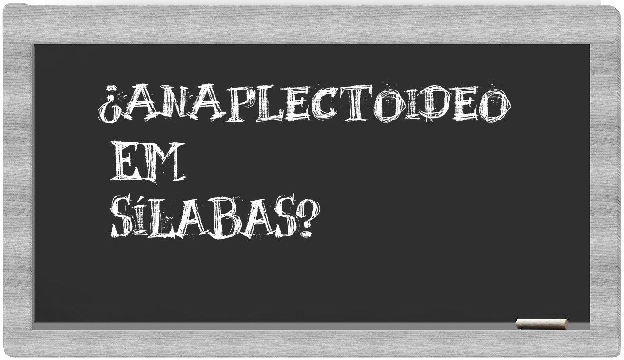anaplectoideo in syllables