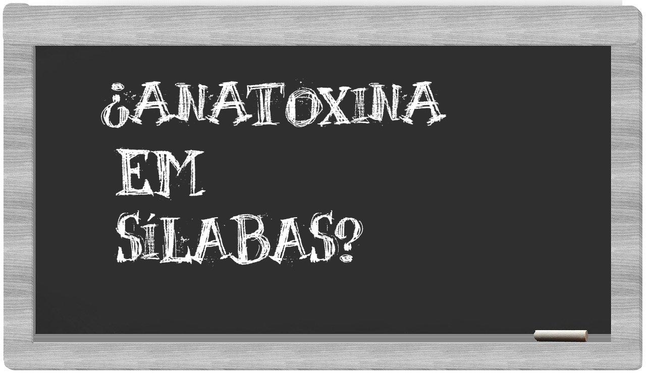 anatoxina in syllables
