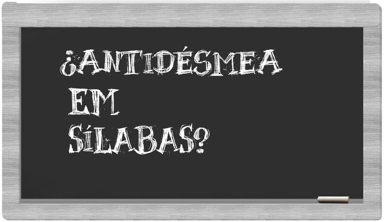 antidésmea in syllables