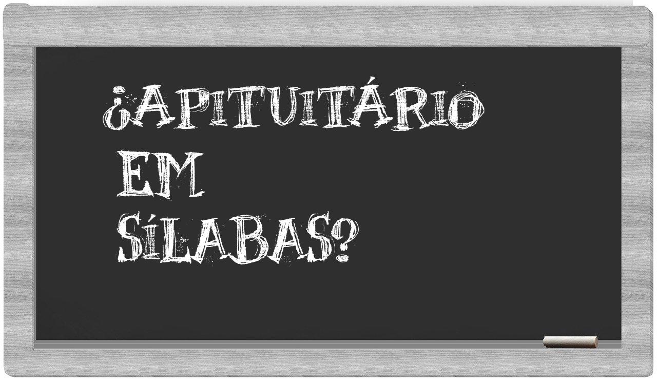 apituitário in syllables