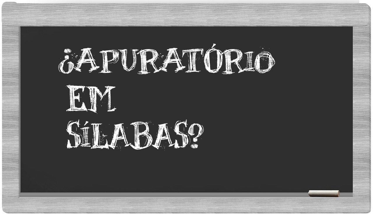 apuratório in syllables