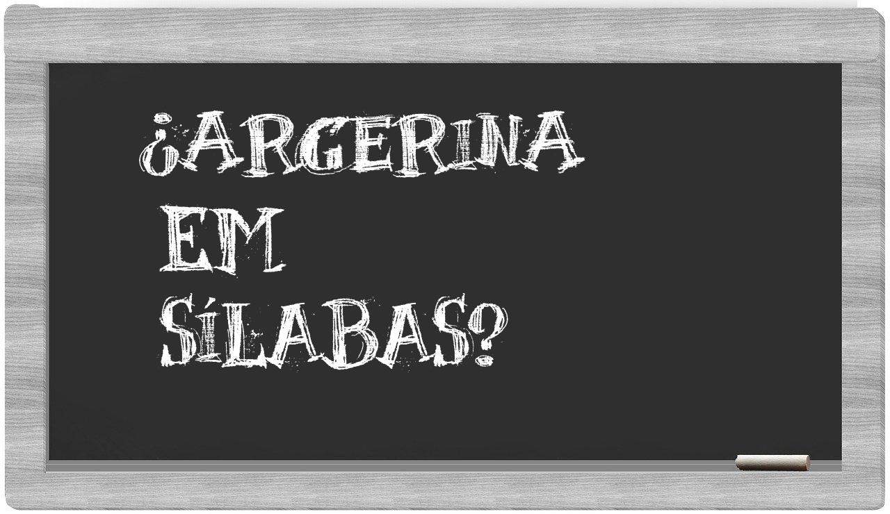 ¿argerina en sílabas?