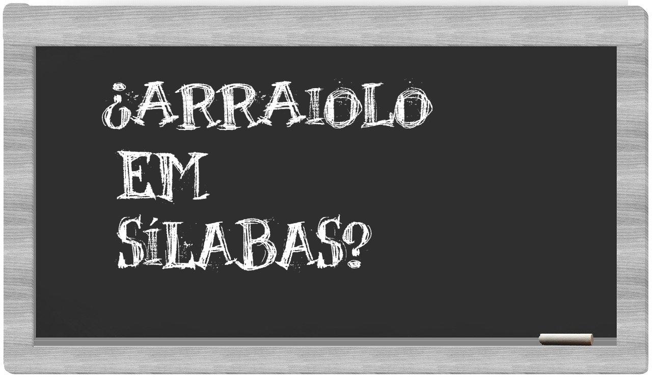 arraiolo in syllables
