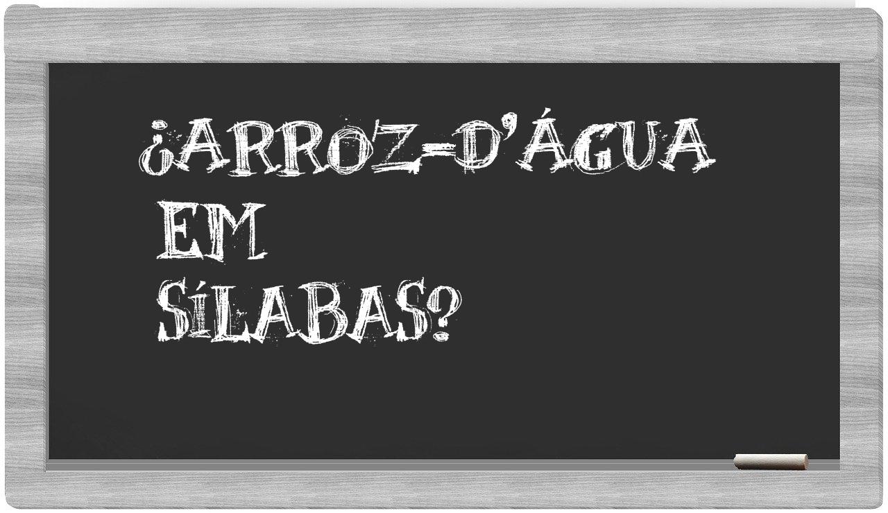 arroz-d'água in syllables