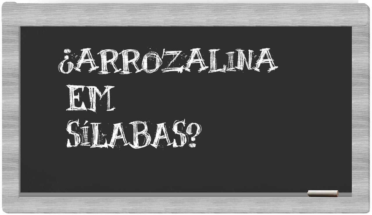 ¿arrozalina en sílabas?
