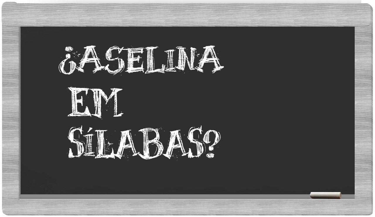 aselina in syllables