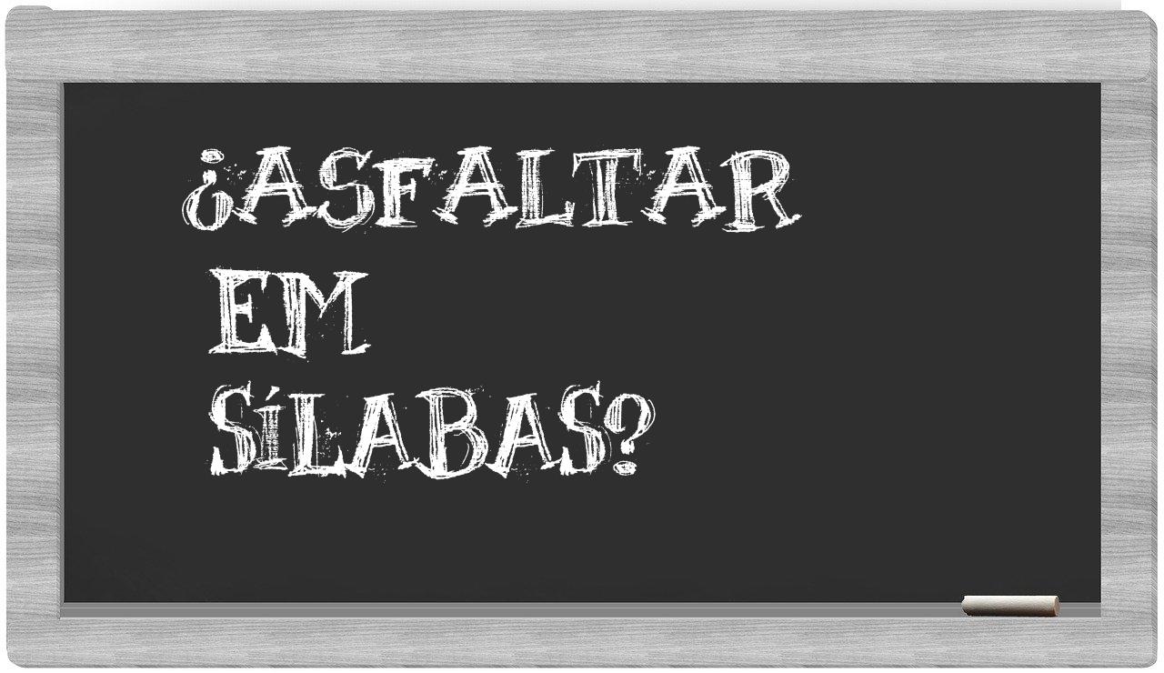 asfaltar in syllables