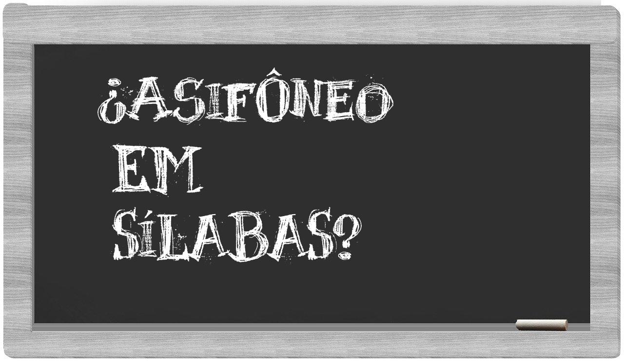 asifôneo in syllables