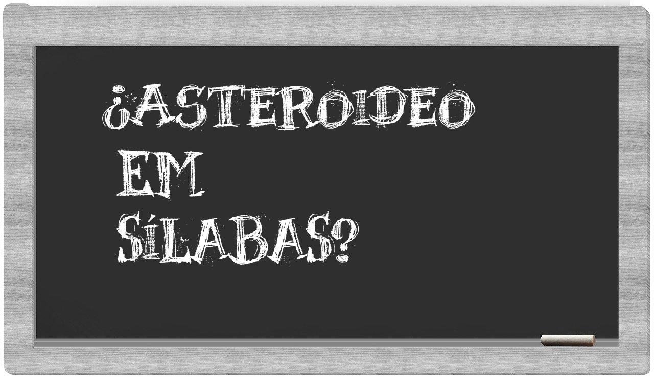 asteroideo in syllables