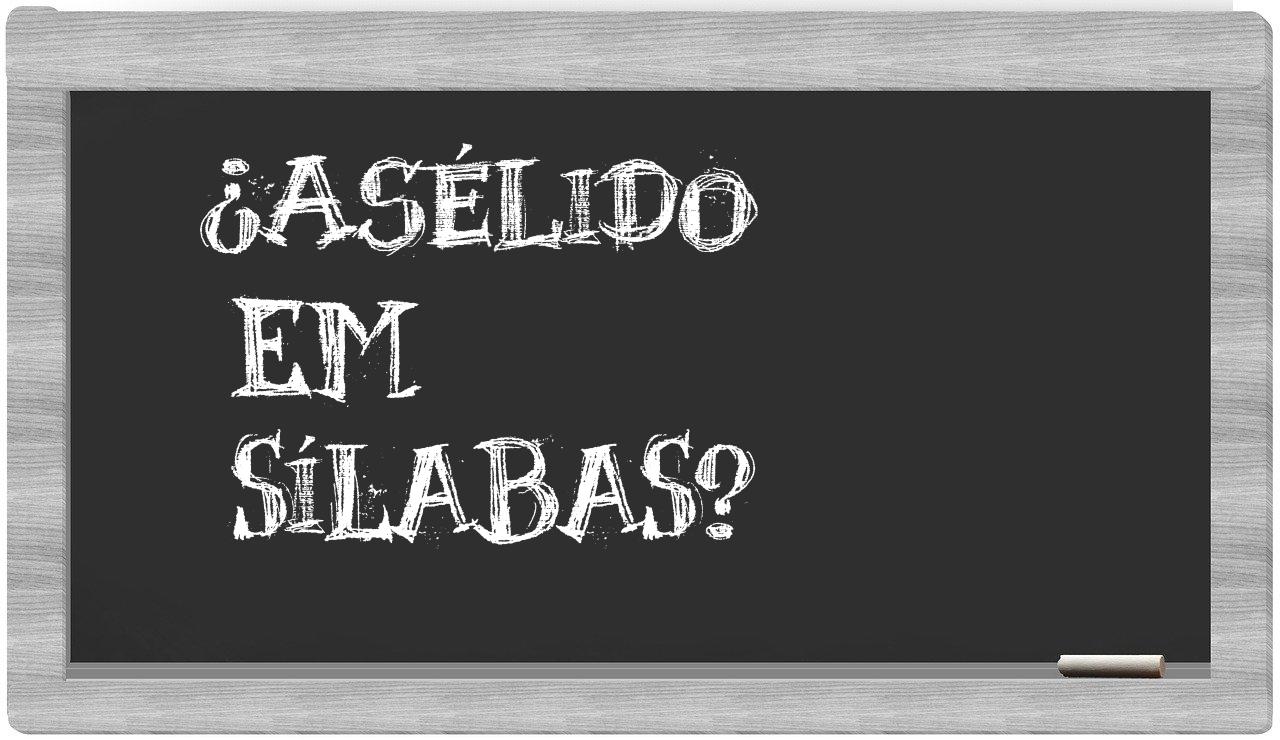 asélido in syllables